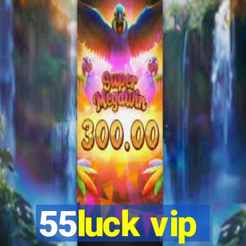 55luck vip